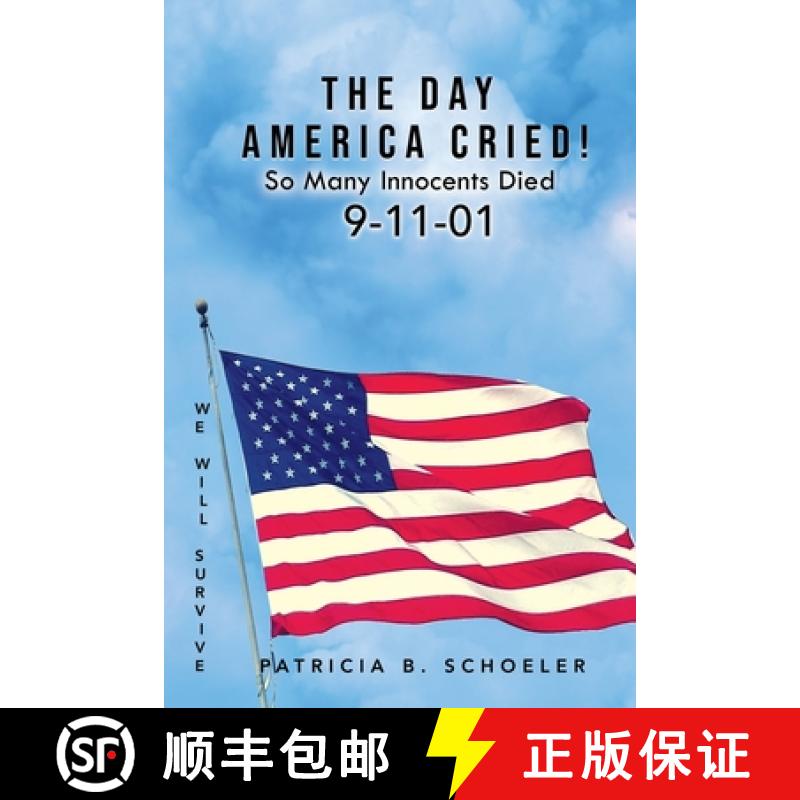 【3-4周达】The Day America Cried!: So Many Innocents Died 9-11-01 [9781960093202]