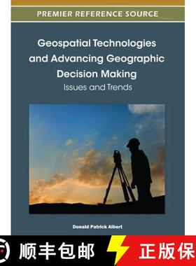 【3-4周达】Geospatial Technologies and Advancing Geographic Decision Making: Issues and Trends [9781466602588]