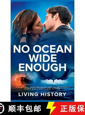 预订 No Ocean Wide Enough: A beautiful, heartbreaking and unforgettable World War 2 historical fiction [9781914312342]