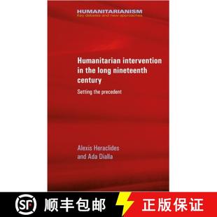【3-4周达】Humanitarian intervention in the long nineteenth century : Setting the precedent [9781526133823]