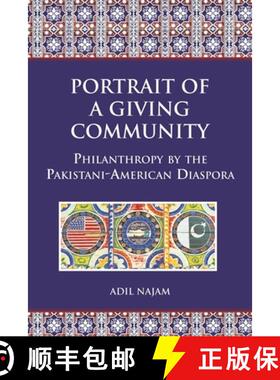 【3-4周达】Portrait of a Giving Community – Philanthropy by the Pakistani–American Diaspora [9780674023666]