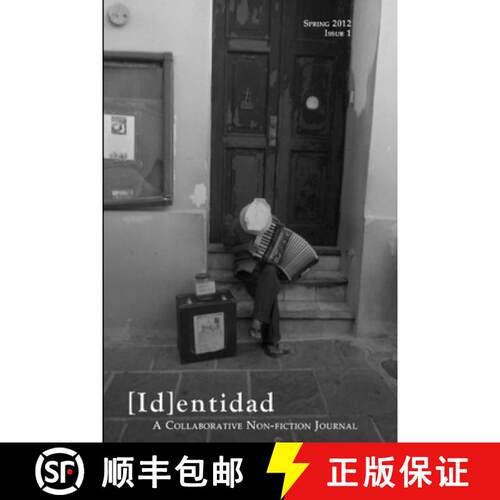 【3-4周达】[Id]entidad: A Collaborative Non-fiction Journal, Issue One [9781105586545]