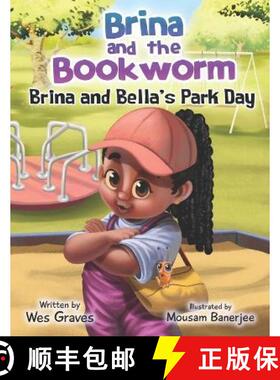 【3-4周达】Brina and the Bookworm: Brina and Bella's Park Day [9781734338966]