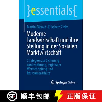 【3-4周达】Moderne Landwirtschaft und ihre Stellung in der Sozialen Marktwirtschaft: Strategien zur S... [9783658485139]