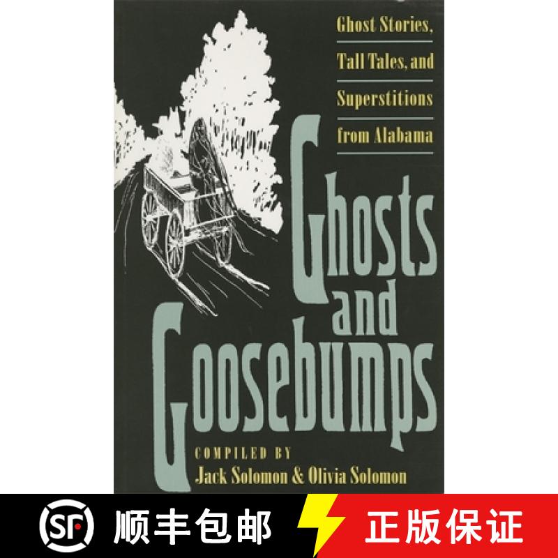 【3-4周达】Ghosts and Goosebumps: Ghost Stories, Tall Tales and Superstitions from Alabama [9780820316345] - 实物图