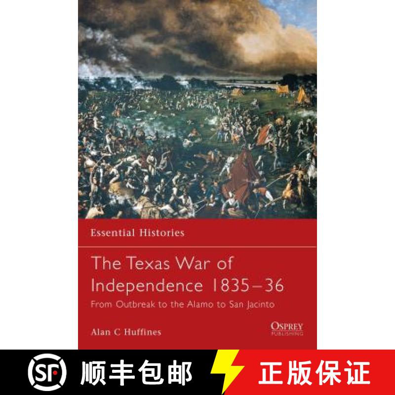 【3-4周达】The Texas War of Independence 1835-36: From Outbreak to the Alamo to San Jacinto [9781841765228]