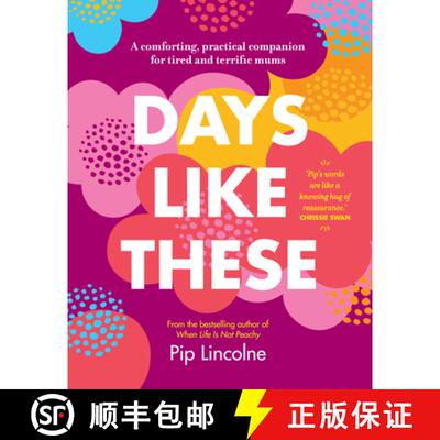 【3-4周达】Days Like These: A Comforting, Practical Companion for Tired and Terrific Mums [9781911668220]