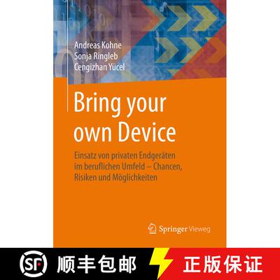 【3-4周达】Bring your own Device : Einsatz von privaten Endgeräten im beruflichen Umfeld - Chancen, ... [9783658037161]