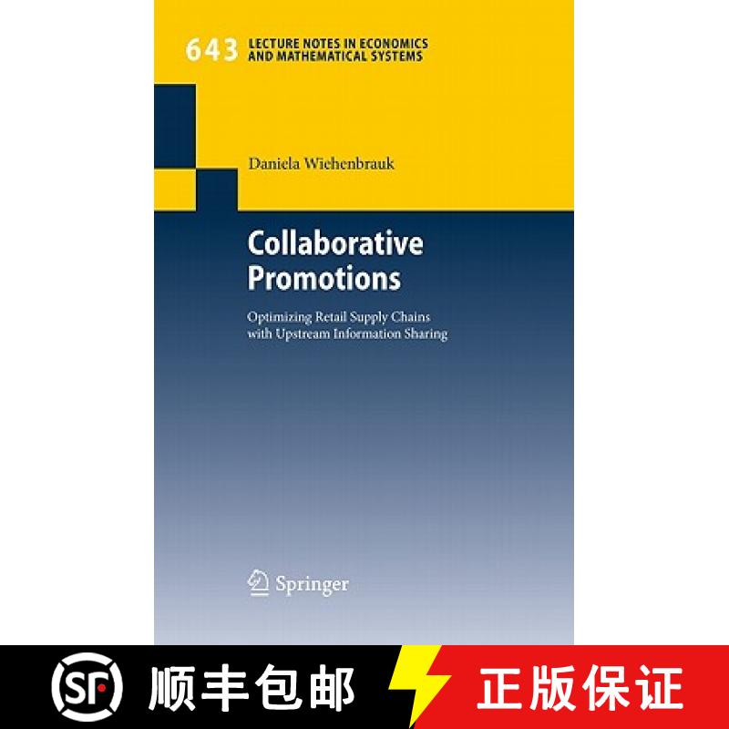 【3-4周达】Collaborative Promotions : Optimizing Retail Supply Chains with Upstream Information Sharing [9783642133923]