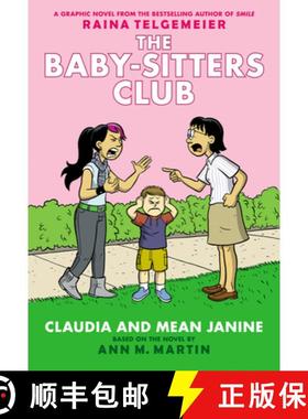 预订 Claudia and Mean Janine (the Baby-Sitters Club Graphic Novel #4): A Graphix Book (Full Color Edi... [9780545886239]