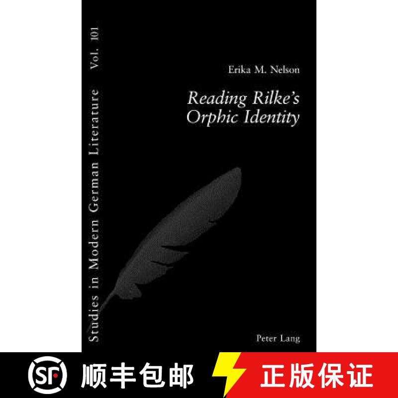 【2-3周达】Reading Rilke's Orphic Identity [9783039102877]