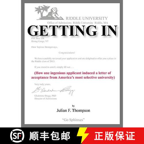 【3-4周达】Getting In: How one ingenious applicant induced a letter of acceptance from America's most... [9780615290478]