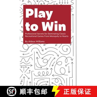 【3-4周达】Play to Win: Professional Secrets for Dominating Classic Recreational Games From Monopoly ... [9798895491317]
