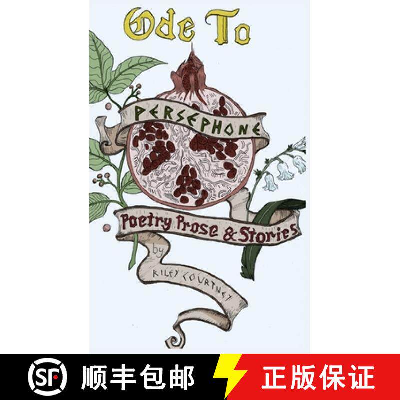 【3-4周达】Ode to Persephone: A Collection of Prose, Poetry, and Fiction [9781087892559]