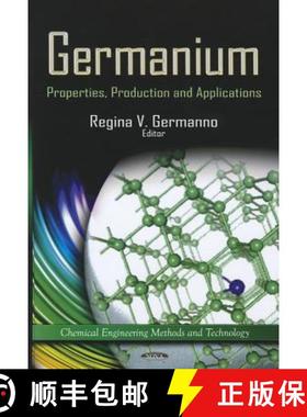 【3-4周达】Germanium: Properties, Production and Applications [9781612092058]