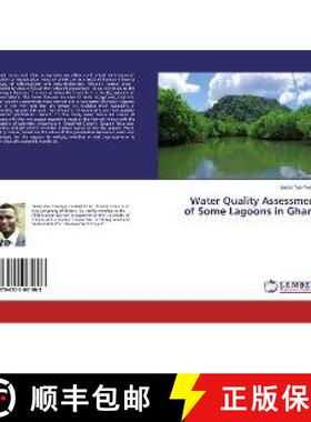 预订 Water Quality Assessment of Some Lagoons in Ghana [9786202061803]