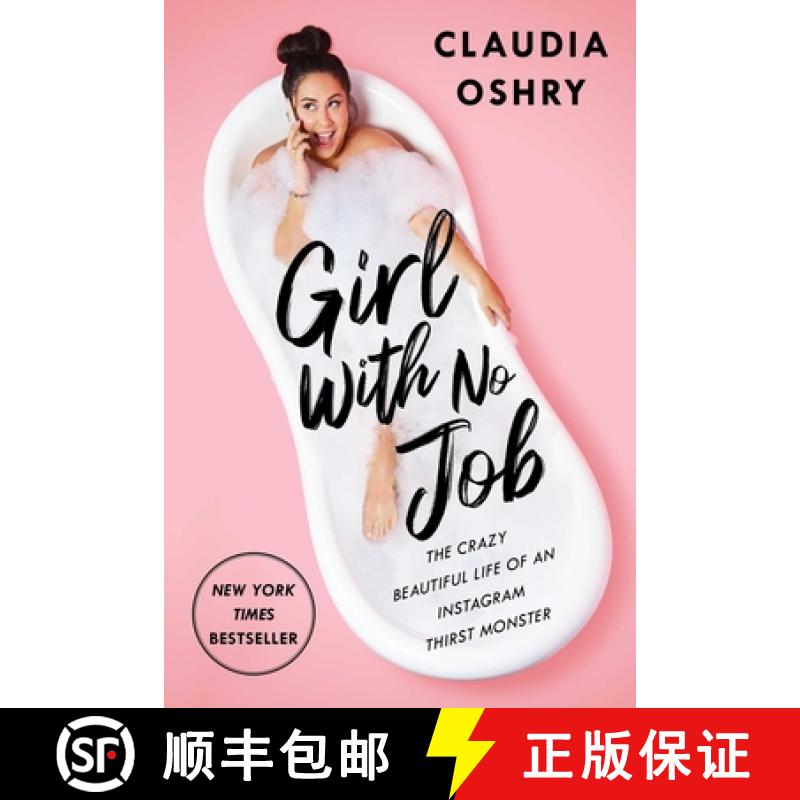 【3-4周达】Girl with No Job: The Crazy Beautiful Life of an Instagram Thirst Monster [9781982142872]