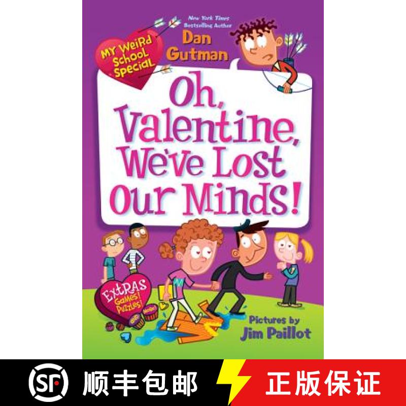 【3-4周达】My Weird School Special: Oh, Valentine, We've Lost Our Minds!: A Valentine's Day Book For ... [9780062284037]