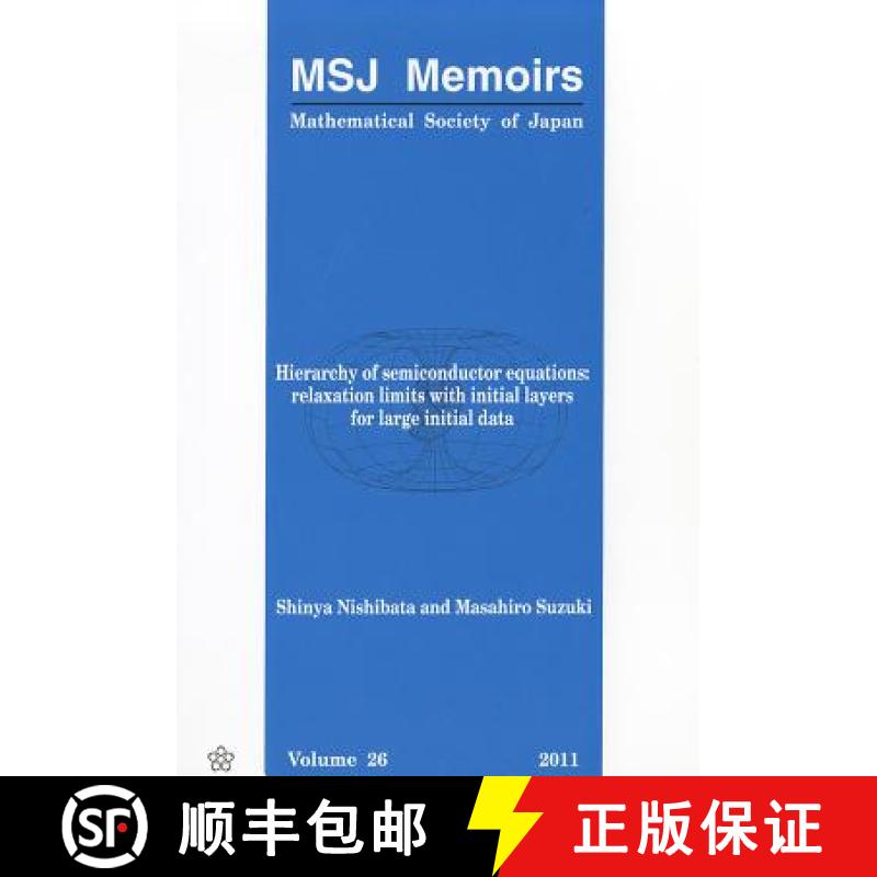 【3-4周达】Hierarchy Of Semiconductor Equations: Relaxation Limits With Initial Layers For Large Init... [9784931469662]