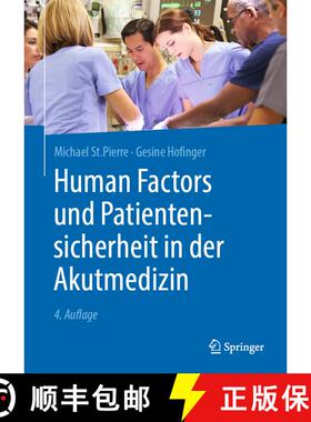【3-4周达】Human Factors und Patientensicherheit in der Akutmedizin (4., vollst. überarb. u. erw. Au... [9783662604847]