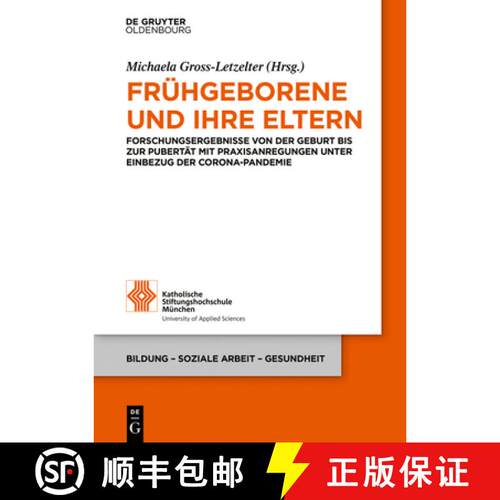 【3-4周达】Frühgeborene und ihre Eltern – Forschungsergebnisse von der Geburt bis zur Pubertät mit... [9783110739329]