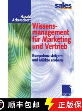 【3-4周达】Wissensmanagement für Marketing und Vertrieb: Kompetenz steigern und Märkte erobern [9783322823250]