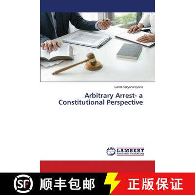 预订 Arbitrary Arrest- a Constitutional Perspective [9786205499122]