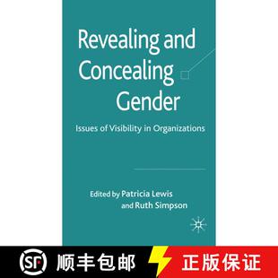 【3-4周达】Revealing and Concealing Gender: Issues of Visibility in Organizations [9780230212114]