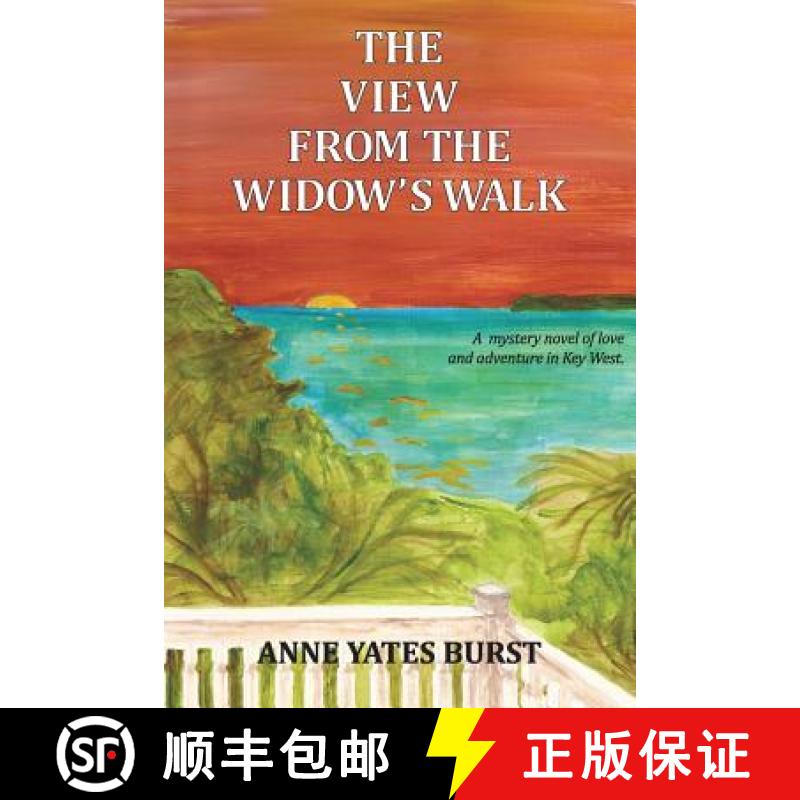 【3-4周达】The View From The Widow's Walk: A mystery novel of love and adventure in Key West. [9780615615530]