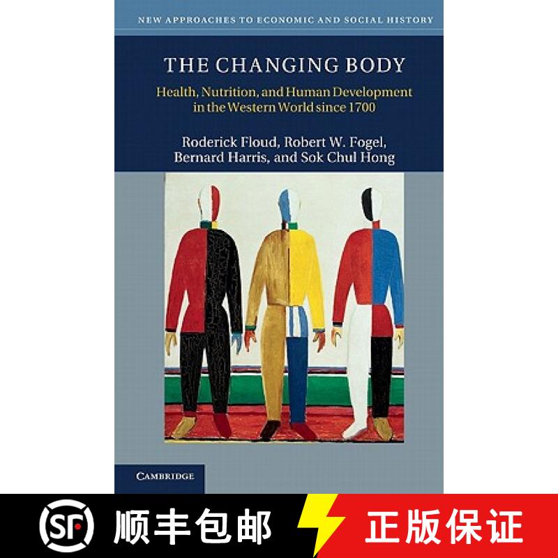 【3-4周达】Changing Body: Health, Nutrition, and Human Development in the Western World since 1700 - ... [9780521705615]