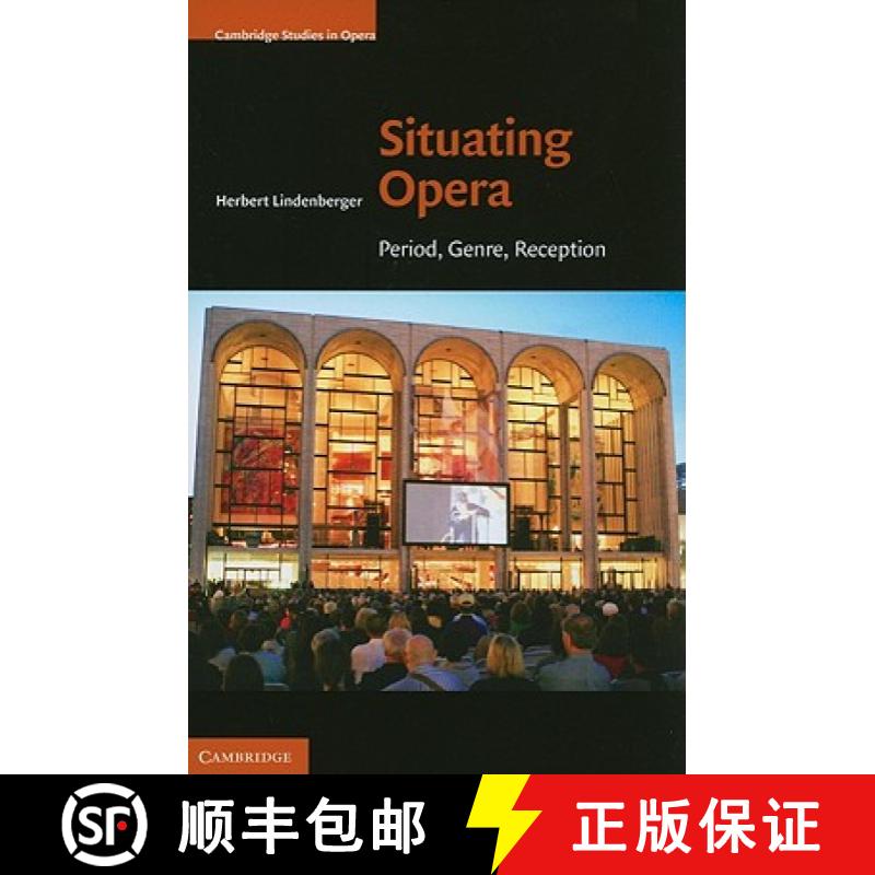 【3-4周达】Situating Opera: Period, Genre, Reception - Situating Opera: Period, Genre, Reception [9780521199896]