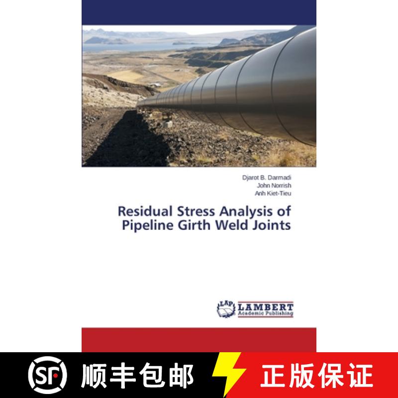 预订 Residual Stress Analysis of Pipeline Girth Weld Joints [9783659448287]
