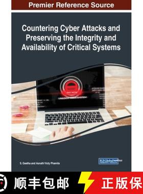 【3-4周达】IGI Countering Cyber Attacks and Preserving the Integrity and Availability of Critical Sys... [9781522583202]