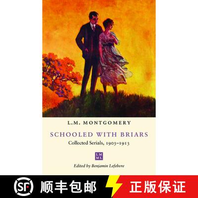 【3-4周达】Schooled with Briars – Collected Serials, 1903–1913 [9781487517472]