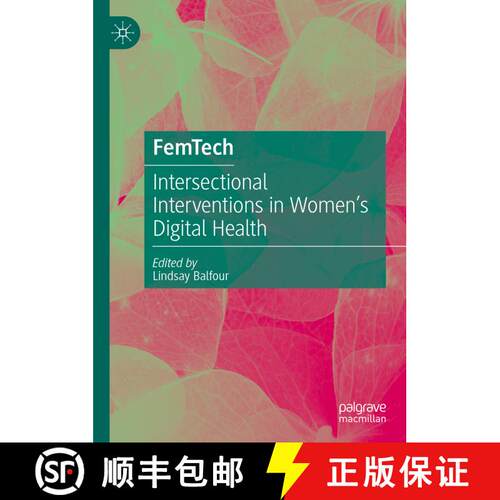 【3-4周达】精装 FemTech : Intersectional Interventions in Women's Digital Health [9789819956043]