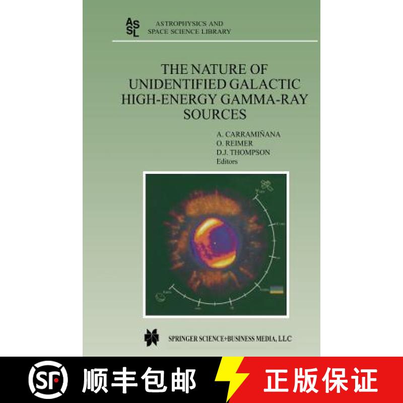 【3-4周达】The Nature of Unidentified Galactic High-Energy Gamma-Ray Sources: Proceedings of the Work... [9789401038751]