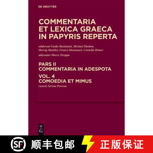 【3-4周达】精装 Commentaria et lexica Graeca in papyris reperta (CLGP), Volume 4, Comoedia et mimus [9783110214598]