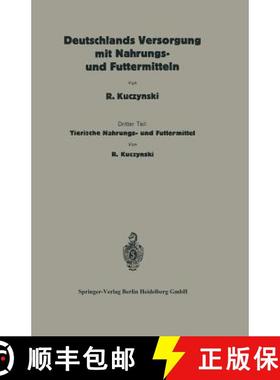 【3-4周达】Deutschlands Versorgung Mit Tierischen Nahrungs- Und Futtermitteln: Dritter Teil: Tierisch... [9783662404997]