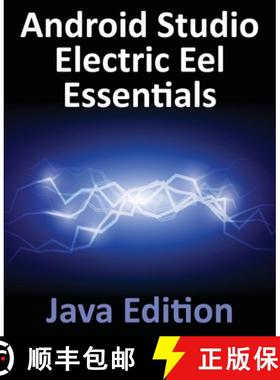 【3-4周达】Android Studio Electric Eel Essentials - Java Edition: Developing Android Apps Using Andro... [9781951442583]