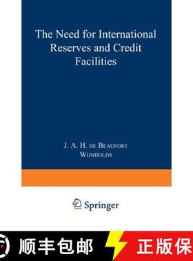 【3-4周达】The Need for International Reserves and Credit Facilities [9789020707137]