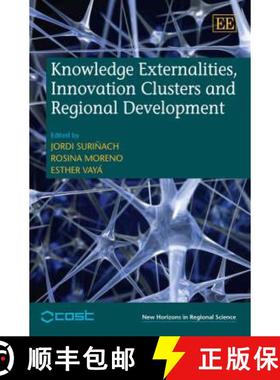 【3-4周达】Knowledge Externalities, Innovation Clusters and Regional Development [9781847201201]