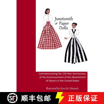 【3-4周达】Juneteenth Paper Dolls: Commemorating the 150 Year Anniversary of the Abolishment of Slave... [9780991389216]