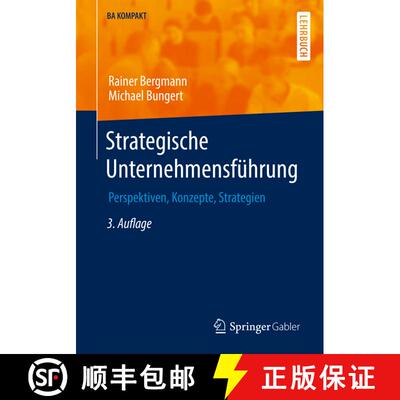 【3-4周达】Strategische Unternehmensführung : Perspektiven, Konzepte, Strategien (3., aktualisierte ... [9783662654231]