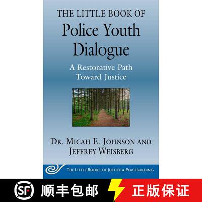 【3-4周达】The Little Book of Police Youth Dialogue: A Restorative Path Toward Justice [9781680997088]