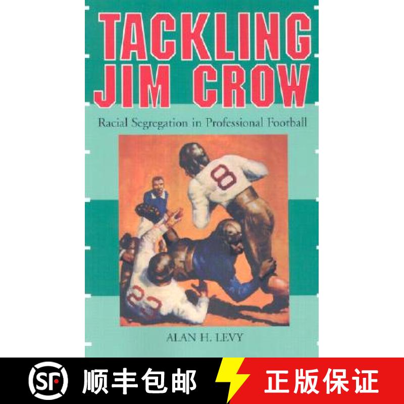 【3-4周达】Tackling Jim Crow : Racial Segregation in Professional Football [9780786415977]