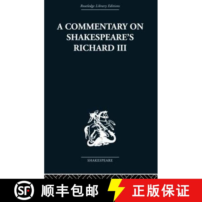 【3-4周达】A Commentary on Shakespeare's Richard III [9780415852876]
