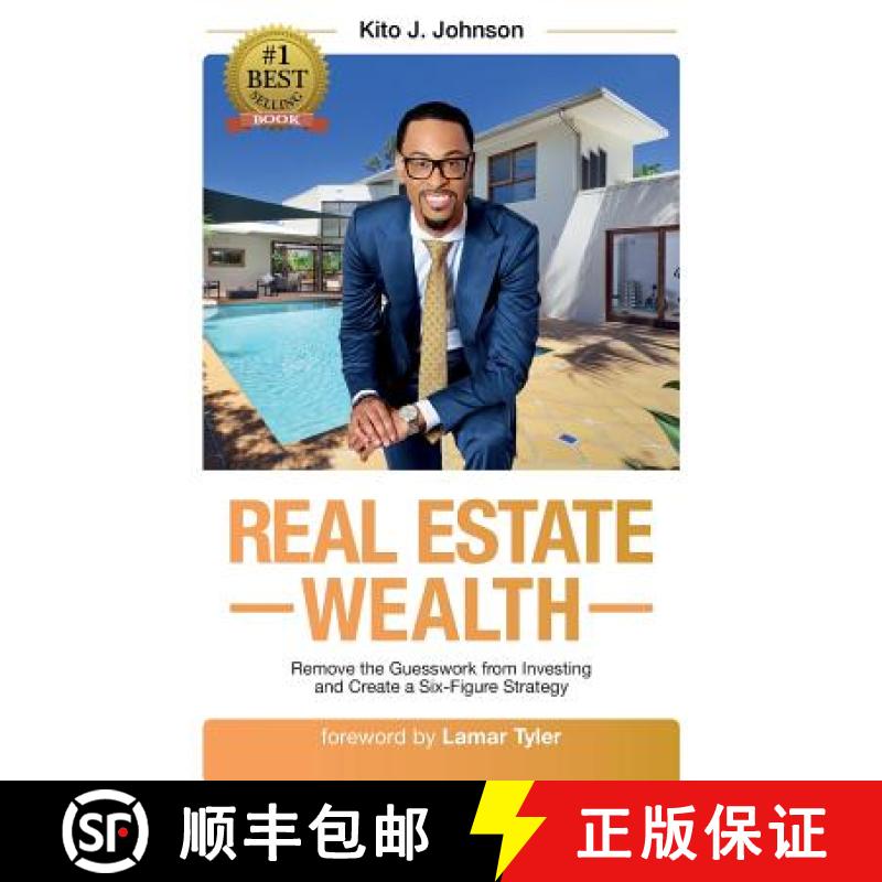 【3-4周达】Real Estate Wealth: Remove the Guesswork from Investing and Create a Six-Figure Strategy [9780998950235]