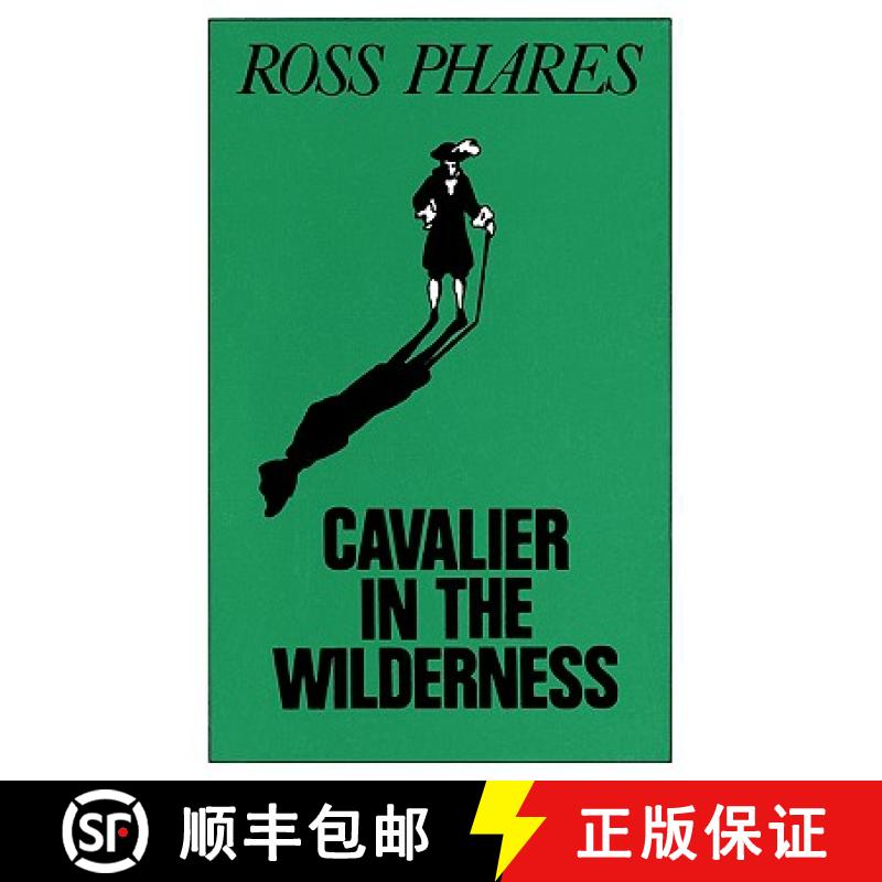 【2-3周达】Cavalier in the Wilderness: The Story of the Explorer and Trader Louis Juchereau de St. Denis [9780882891279]