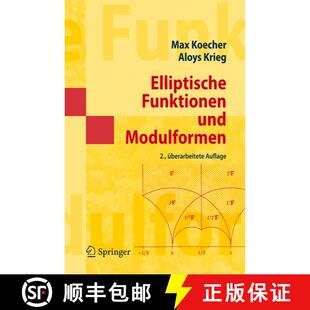 【3-4周达】Elliptische Funktionen und Modulformen (2. Auflage 2007) (2. Auflage 2007) (2. Auflage 200... [9783540493242]