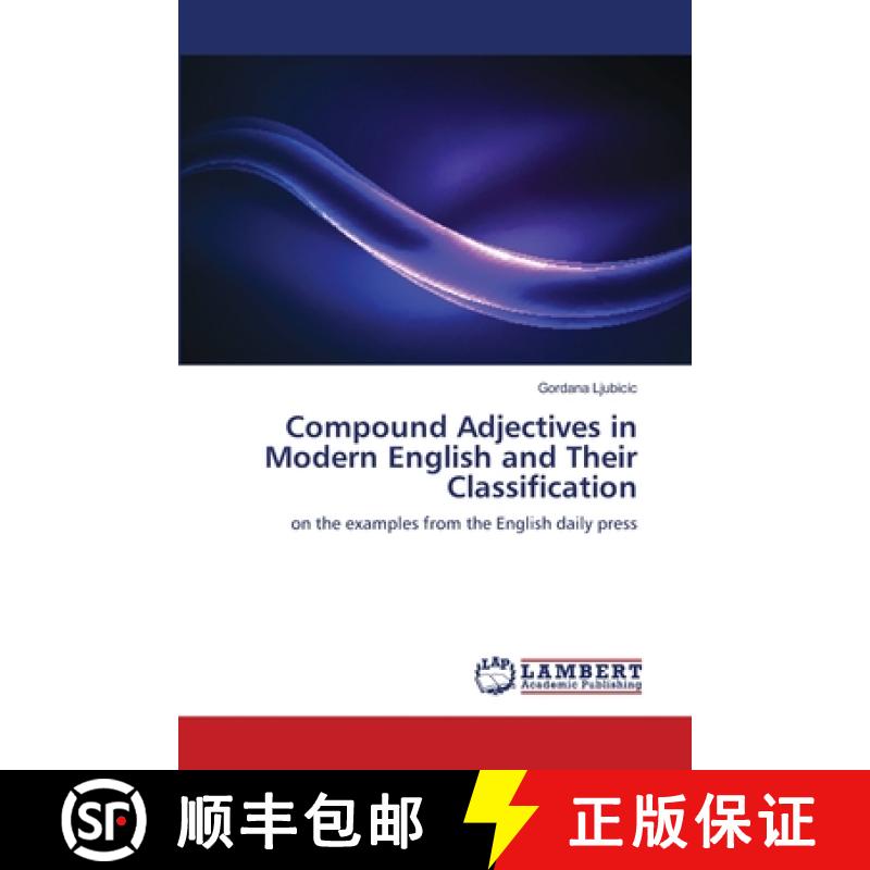 【2-3周达】Compound Adjectives in Modern English and Their Classification [9786139869480]